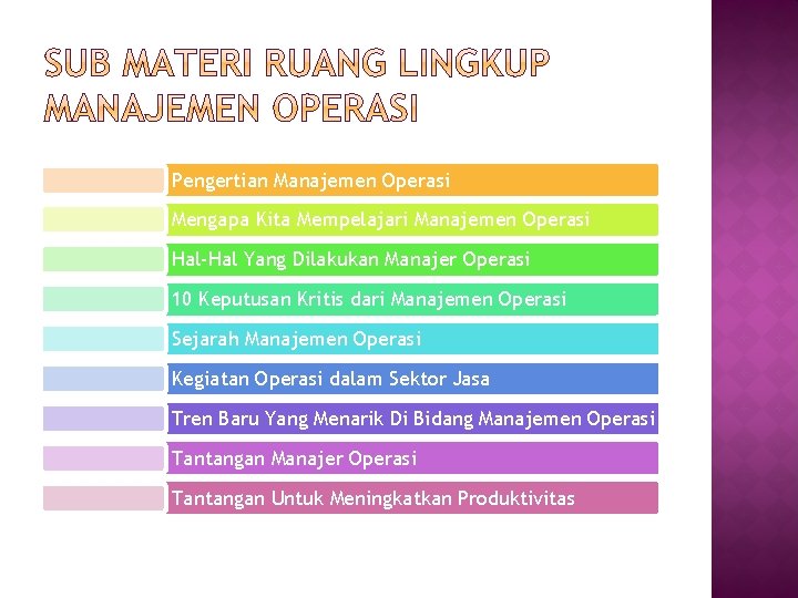 Pengertian Manajemen Operasi Mengapa Kita Mempelajari Manajemen Operasi Hal-Hal Yang Dilakukan Manajer Operasi 10