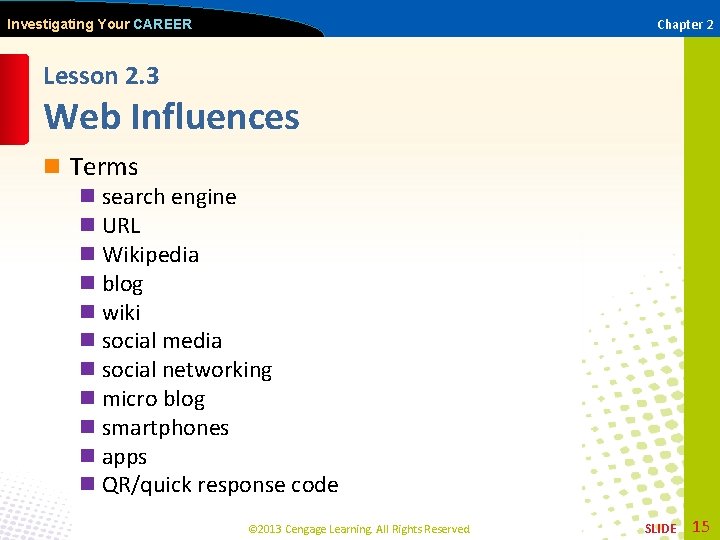 Chapter 2 Investigating Your CAREER Lesson 2. 3 Web Influences n Terms n search