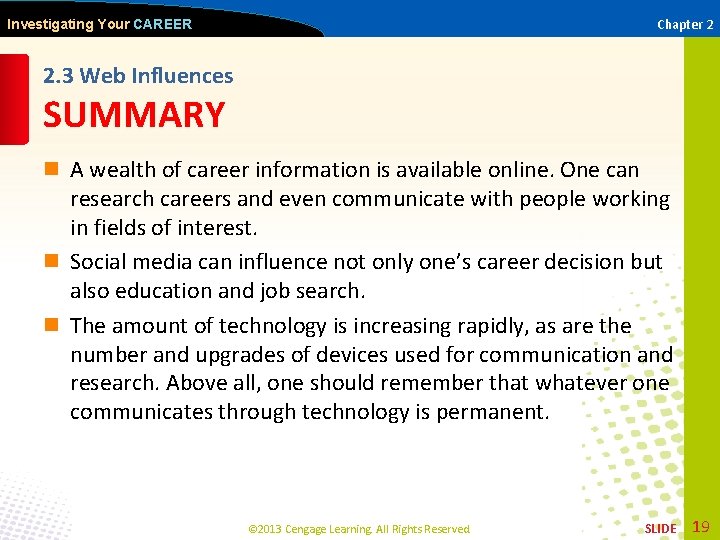 Chapter 2 Investigating Your CAREER 2. 3 Web Influences SUMMARY n A wealth of
