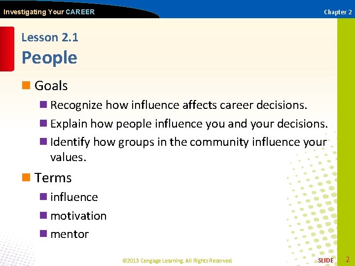 Chapter 2 Investigating Your CAREER Lesson 2. 1 People n Goals n Recognize how