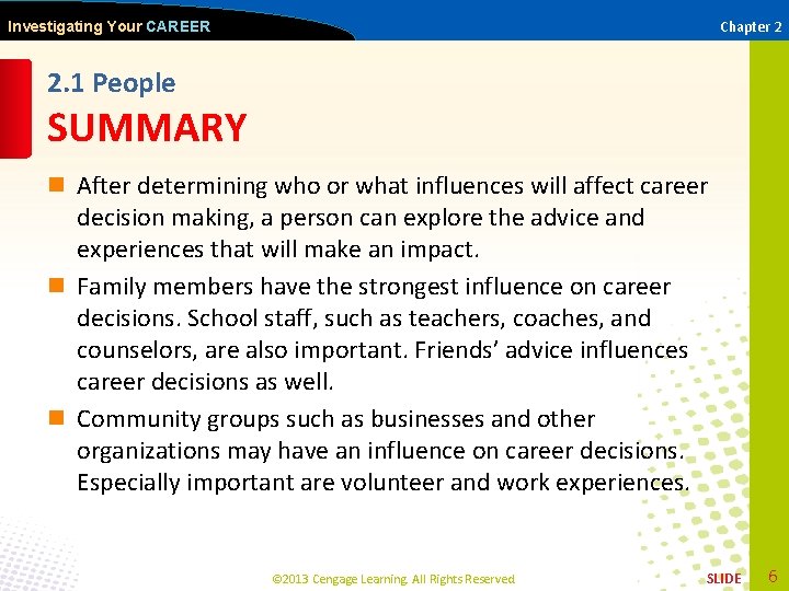 Chapter 2 Investigating Your CAREER 2. 1 People SUMMARY n After determining who or
