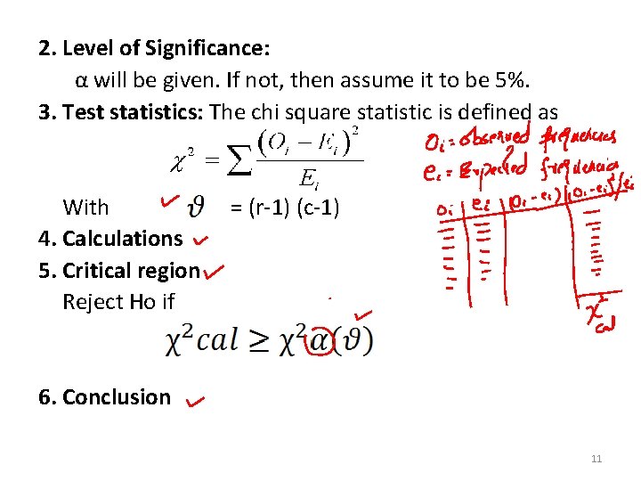 2. Level of Significance: α will be given. If not, then assume it to