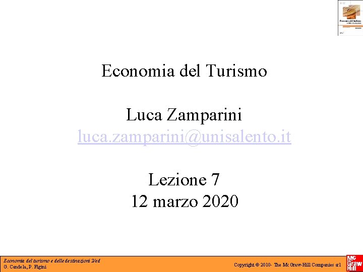 Economia del Turismo Luca Zamparini luca. zamparini@unisalento. it Lezione 7 12 marzo 2020 Economia