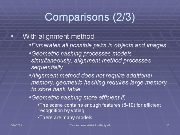 Comparisons (2/3) • With alignment method • Eumerates all possible pairs in objects and