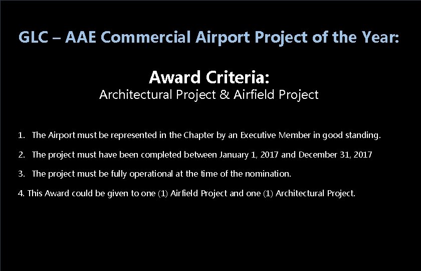 GLC – AAE Commercial Airport Project of the Year: Award Criteria: Architectural Project &