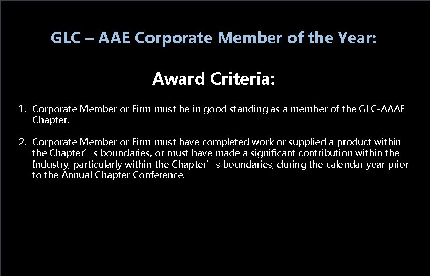 GLC – AAE Corporate Member of the Year: Award Criteria: 1. Corporate Member or