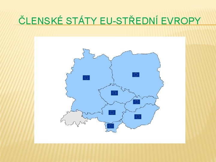 ČLENSKÉ STÁTY EU-STŘEDNÍ EVROPY 