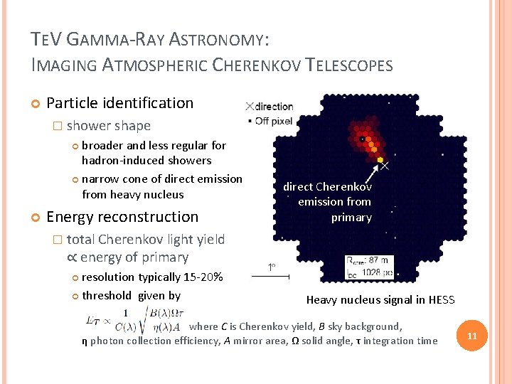 TEV GAMMA-RAY ASTRONOMY: IMAGING ATMOSPHERIC CHERENKOV TELESCOPES Particle identification � shower shape broader and TEV GAMMA-RAY ASTRONOMY: IMAGING ATMOSPHERIC CHERENKOV TELESCOPES Particle identification � shower shape broader and