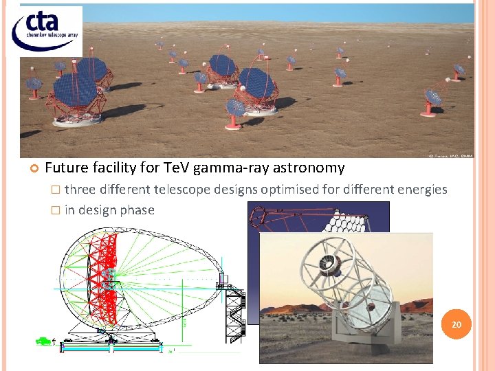 Future facility for Te. V gamma-ray astronomy � three different telescope designs optimised Future facility for Te. V gamma-ray astronomy � three different telescope designs optimised
