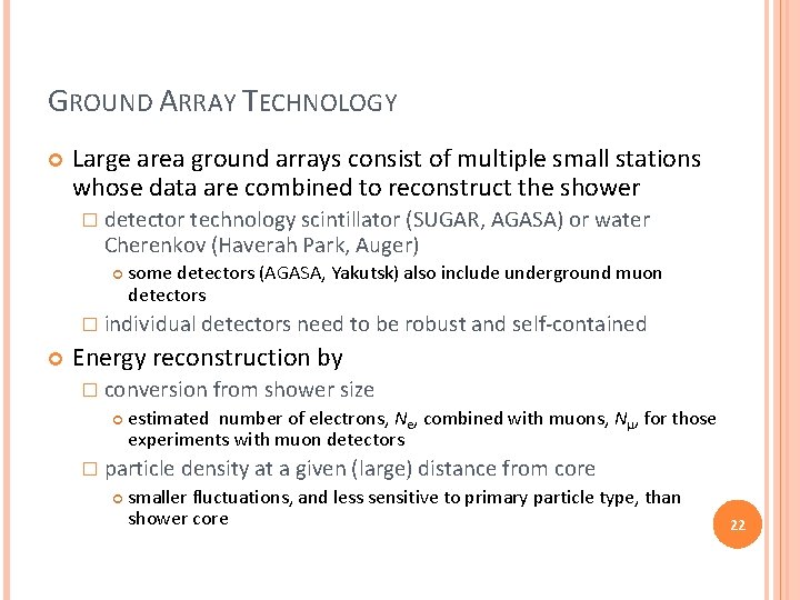 GROUND ARRAY TECHNOLOGY Large area ground arrays consist of multiple small stations whose data GROUND ARRAY TECHNOLOGY Large area ground arrays consist of multiple small stations whose data