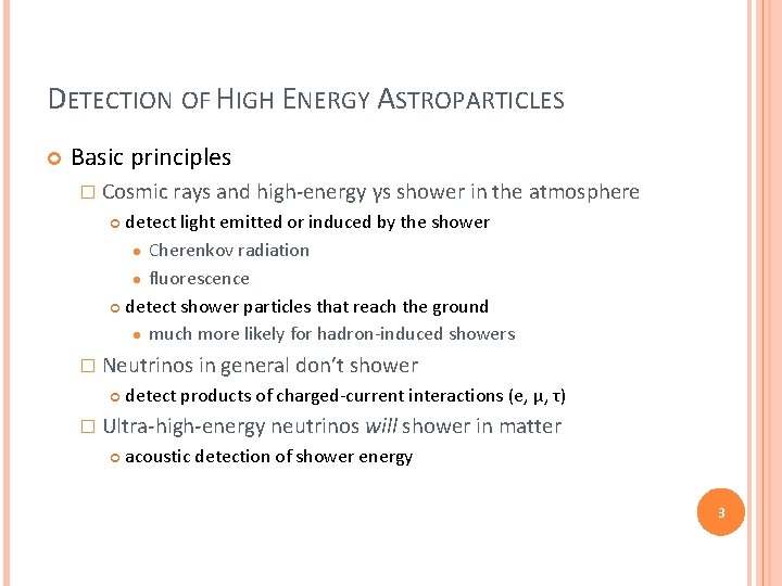 DETECTION OF HIGH ENERGY ASTROPARTICLES Basic principles � Cosmic rays and high-energy γs shower DETECTION OF HIGH ENERGY ASTROPARTICLES Basic principles � Cosmic rays and high-energy γs shower