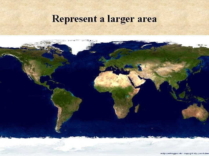 Represent a larger area 