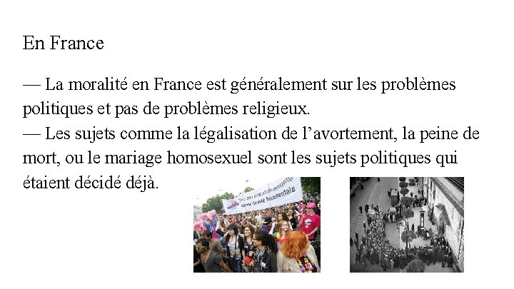 En France — La moralité en France est généralement sur les problèmes politiques et