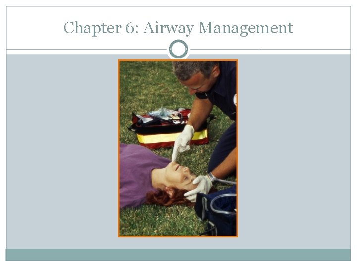 Chapter 6: Airway Management 