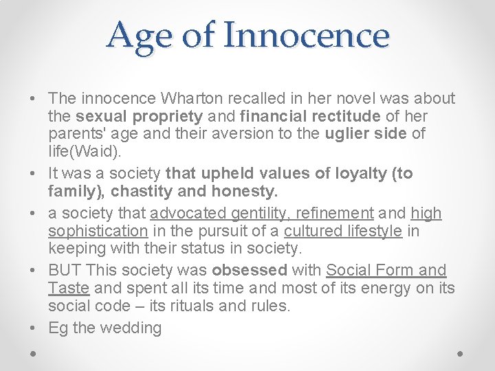 Age of Innocence • The innocence Wharton recalled in her novel was about the