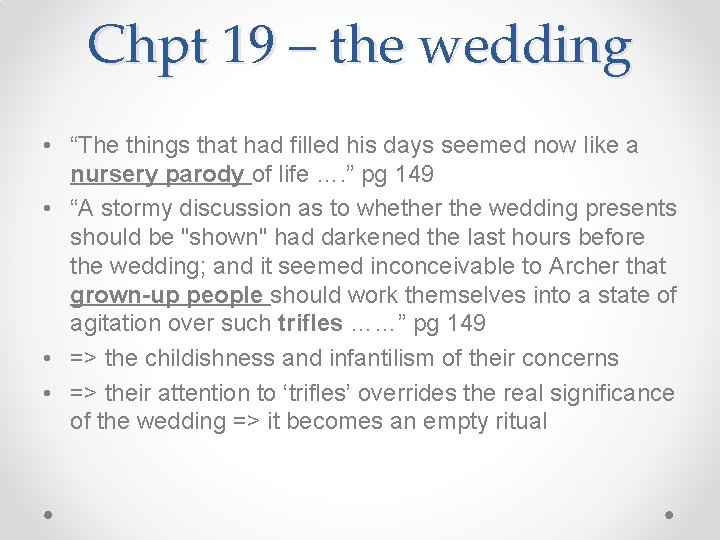 Chpt 19 – the wedding • “The things that had filled his days seemed