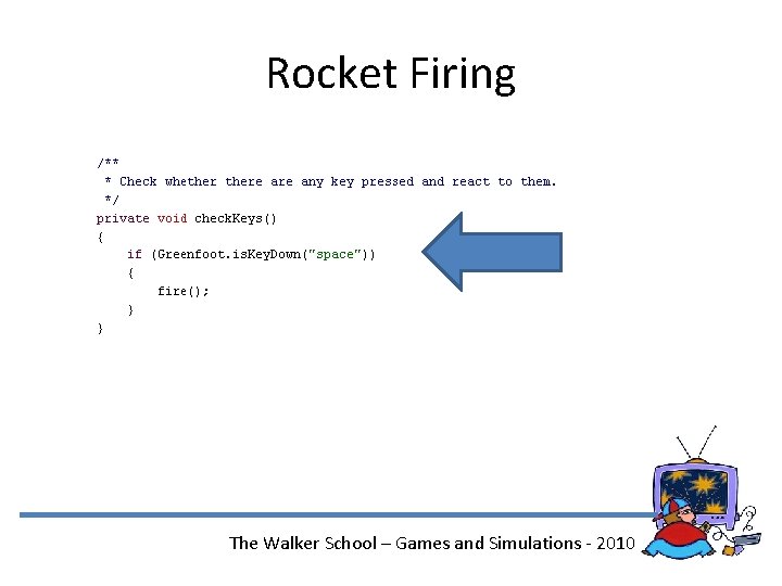 Rocket Firing The Walker School – Games and Simulations - 2010 