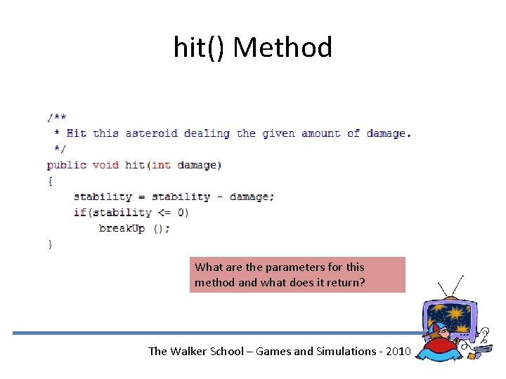hit() Method What are the parameters for this method and what does it return?