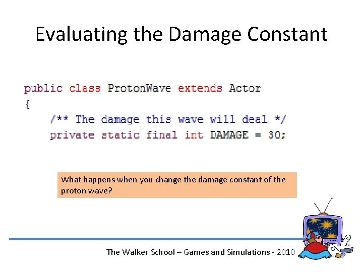Evaluating the Damage Constant What happens when you change the damage constant of the