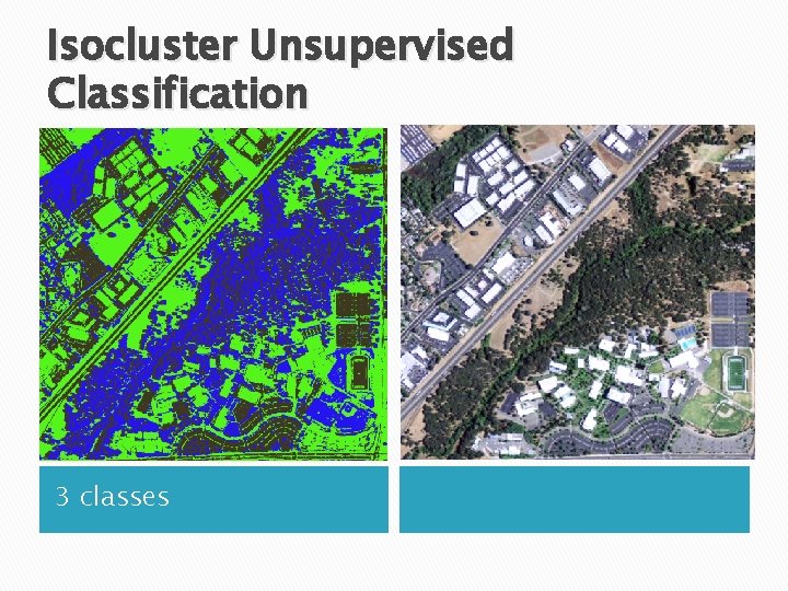 Isocluster Unsupervised Classification 3 classes 