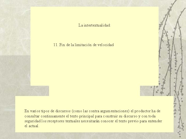 La intertextualidad: 11. Fin de la limitación de velocidad En varios tipos de discursos