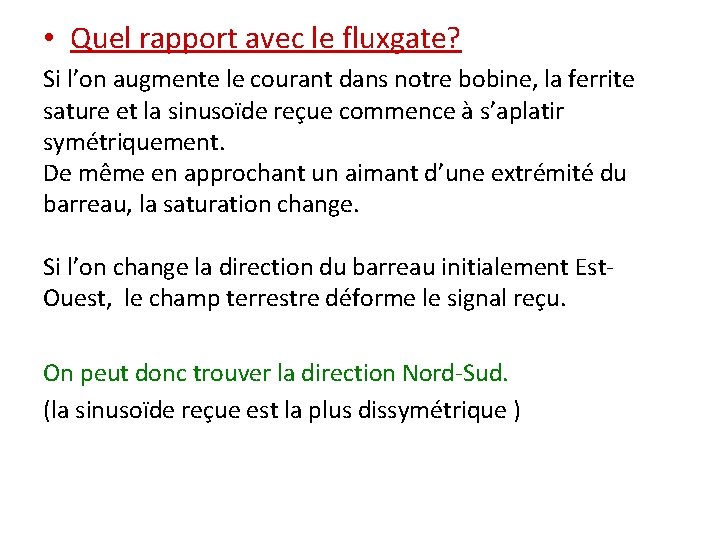  • Quel rapport avec le fluxgate? Si l’on augmente le courant dans notre