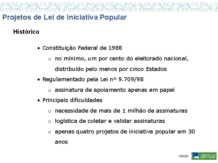 Projetos de Lei de Iniciativa Popular Histórico • Constituição Federal de 1988 o no