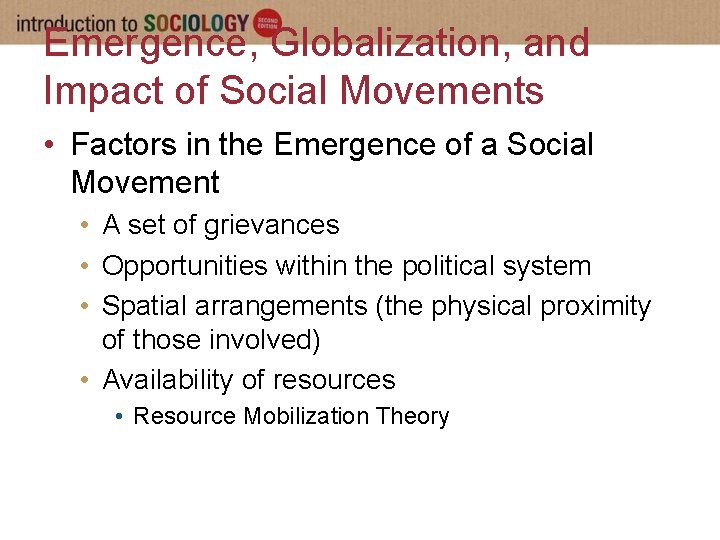 Emergence, Globalization, and Impact of Social Movements • Factors in the Emergence of a