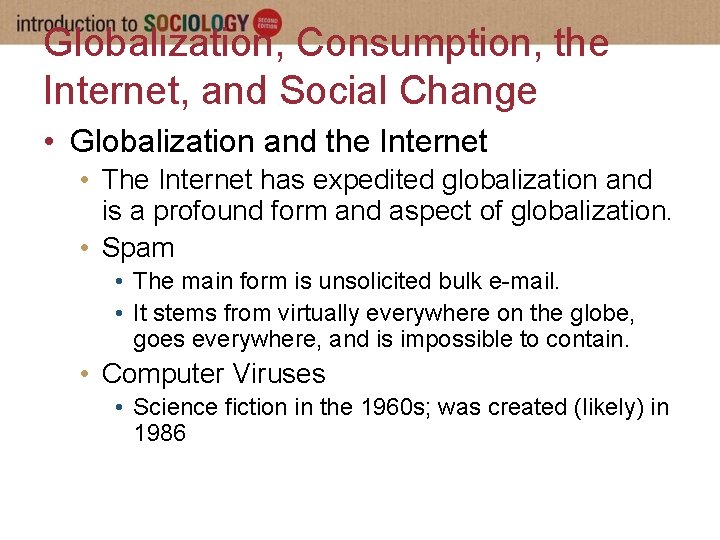 Globalization, Consumption, the Internet, and Social Change • Globalization and the Internet • The