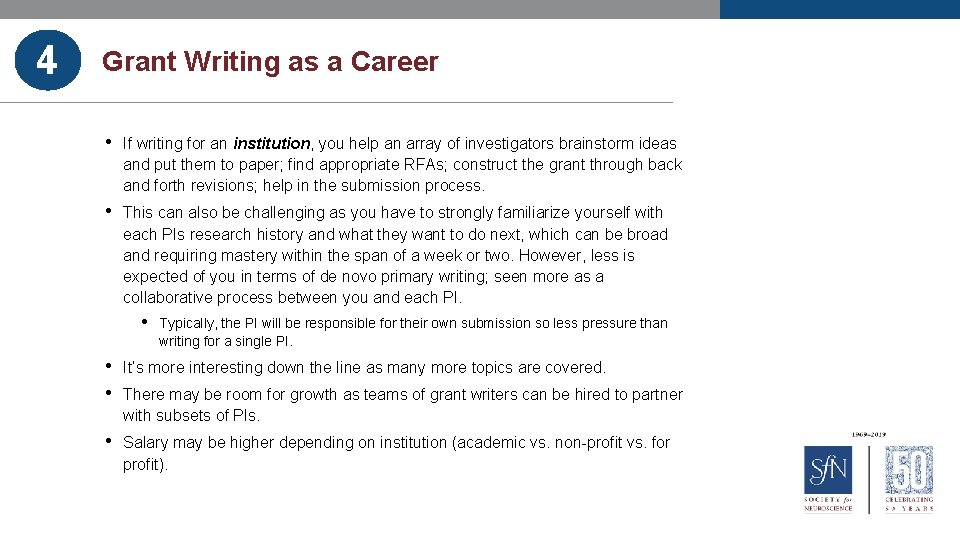 4 Grant Writing as a Career • If writing for an institution, you help