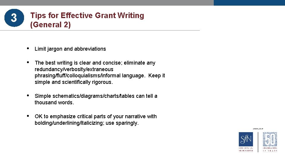 Tips for Effective Grant Writing (General 2) 3 • Limit jargon and abbreviations •