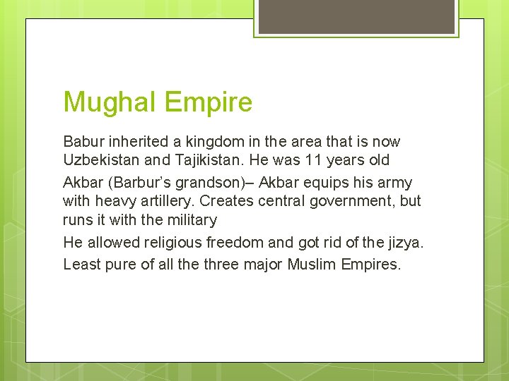 Mughal Empire Babur inherited a kingdom in the area that is now Uzbekistan and