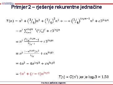 Primjer 2 – rješenje rekurentne jednačine Strukture podataka i algoritmi 