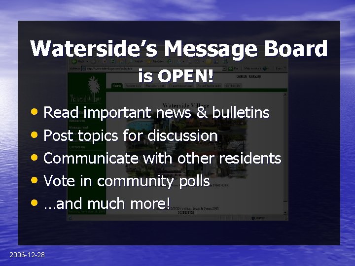 Waterside’s Message Board is OPEN! • Read important news & bulletins • Post topics