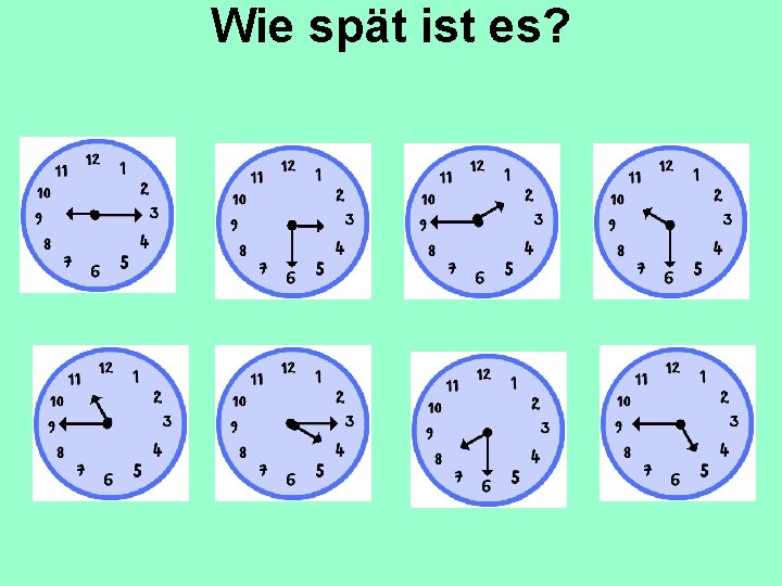 Wie spät ist es? 
