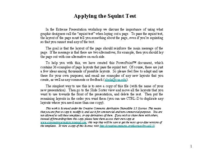 Applying the Squint Test In the Extreme Presentation workshop we discuss the importance of