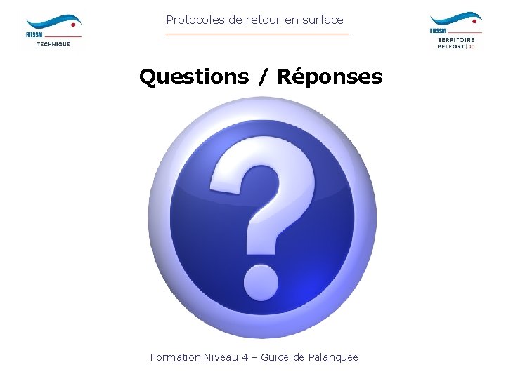 Protocoles de retour en surface Questions / Réponses Formation Niveau 4 – Guide de