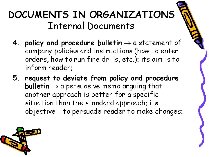 DOCUMENTS IN ORGANIZATIONS Internal Documents 4. policy and procedure bulletin a statement of company