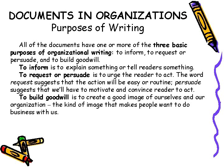 DOCUMENTS IN ORGANIZATIONS Purposes of Writing All of the documents have one or more