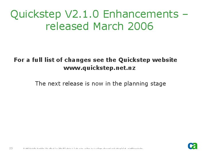 Quickstep V 2. 1. 0 Enhancements – released March 2006 For a full list