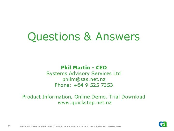 Questions & Answers Phil Martin - CEO Systems Advisory Services Ltd philm@sas. net. nz