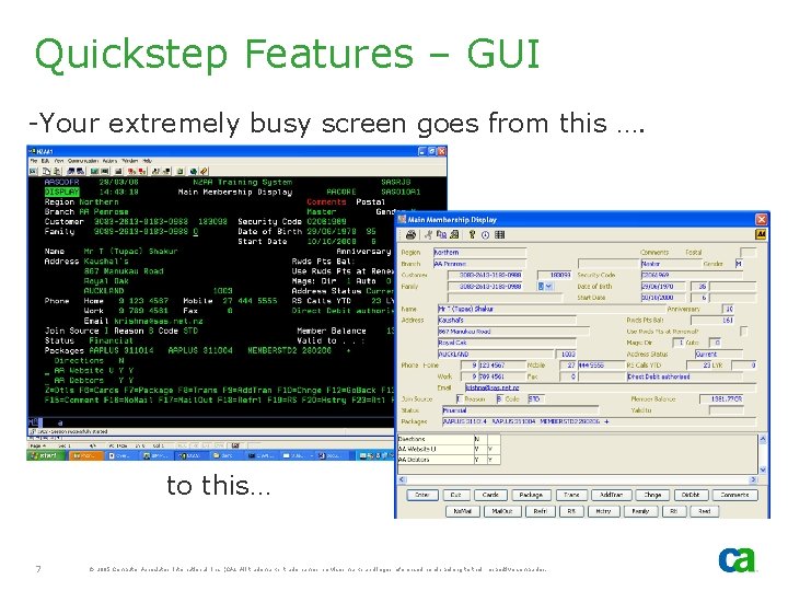 Quickstep Features – GUI -Your extremely busy screen goes from this …. to this…