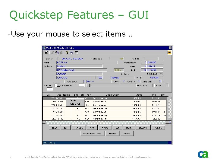 Quickstep Features – GUI -Use your mouse to select items. . 8 © 2005