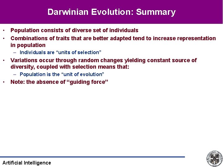 Darwinian Evolution: Summary • • Population consists of diverse set of individuals Combinations of
