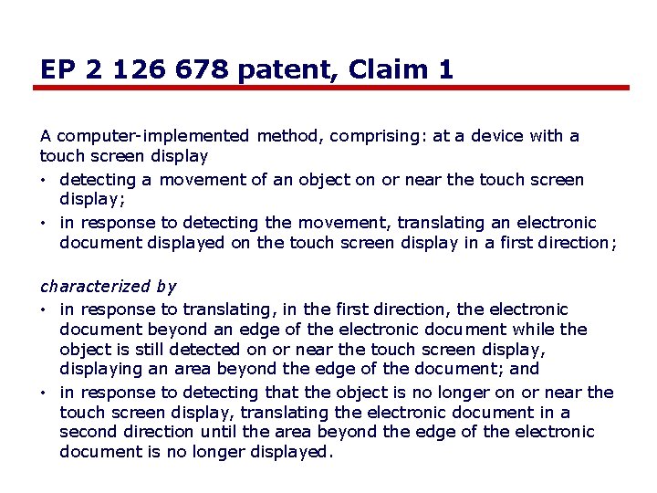 EP 2 126 678 patent, Claim 1 A computer-implemented method, comprising: at a device EP 2 126 678 patent, Claim 1 A computer-implemented method, comprising: at a device