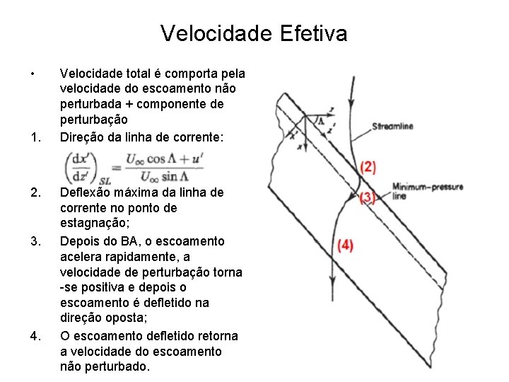 Velocidade Efetiva • 1. 2. 3. 4. Velocidade total é comporta pela velocidade do