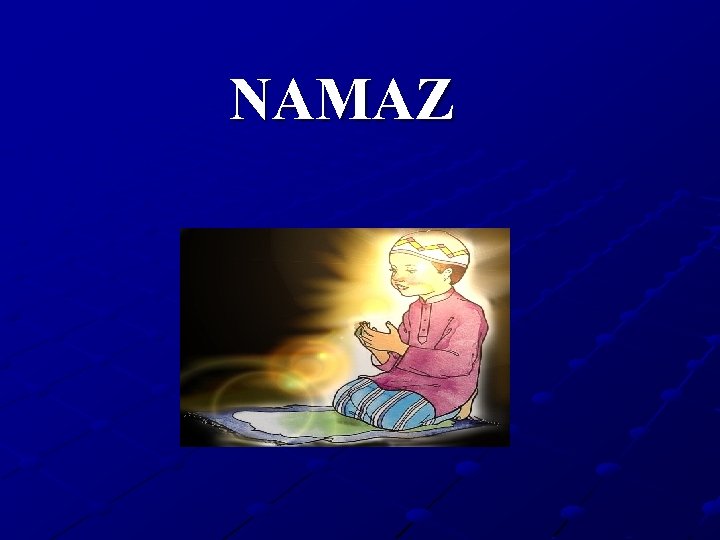 NAMAZ 