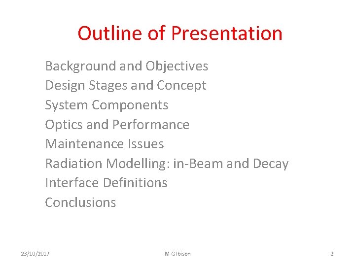 Outline of Presentation Background and Objectives Design Stages and Concept System Components Optics and