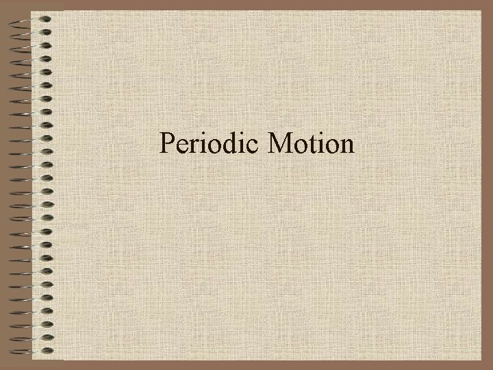 Periodic Motion 