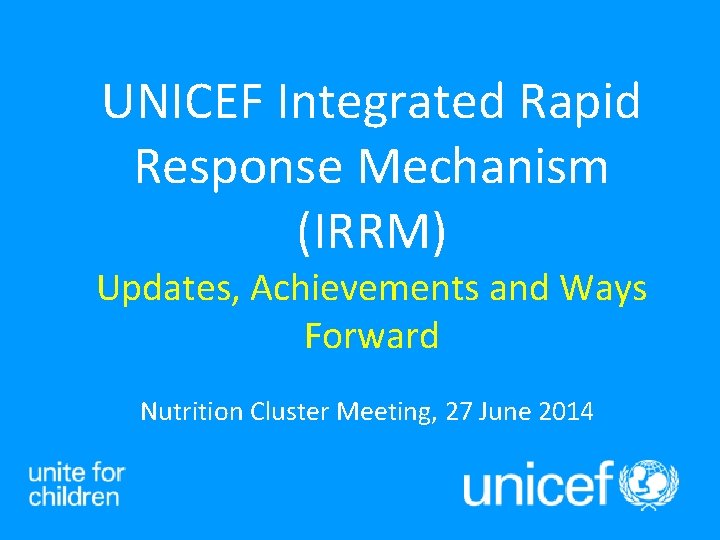 Ifrm Process UNICEF Integrated Rapid Response Mechanism IRRM Updates Achievements